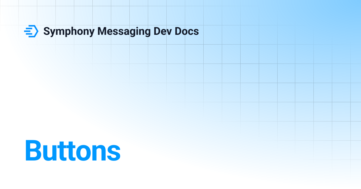 Buttons | Symphony Messaging Dev Docs